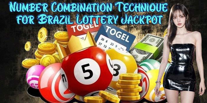 Number Combination Technique for Brazil Lottery Jackpot