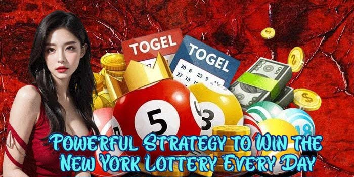 Powerful Strategy to Win the New York Lottery Every Day